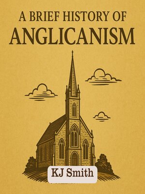 cover image of A Brief History of Anglicanism